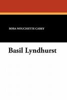 Cover of Basil Lyndhurst by Rosa Nouchette Carey