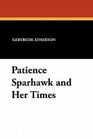 Patience Sparhawk And Her Times