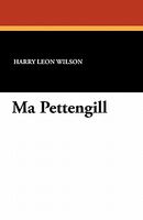 Cover of Ma Pettengill by Harry Leon Wilson