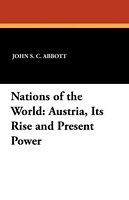 Cover of Nations of the World by John S.C. Abbott; Wilfred C. Lay