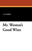 Mr. Weston's Good Wine