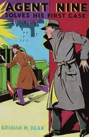 Cover of Agent Nine Solves His First Case by Graham M. Dean