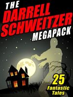 The Darrell Schweitzer Megapack