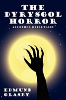 Cover of The Dyrysgol Horror and Other Weird Tales by Edmund Glasby
