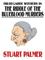 Hildegarde Withers in The Riddle of the Blueblood Murders