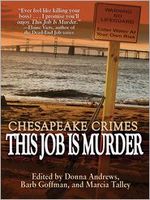 Chesapeake Crimes: This Job Is Murder!