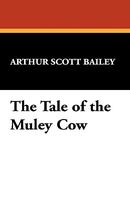 The Tale Of The Muley Cow