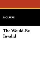 The Would-Be Invalid