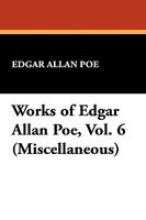Works Of Edgar Allan Poe, Vol. 6