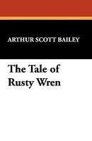 The Tale Of Rusty Wren