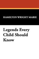 Legends Every Child Should Know