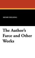 The Author's Farce and Other Works