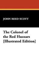 The Colonel Of The Red Huzzars (Illustrated Edition)