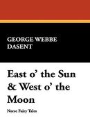East O' The Sun & West O' The Moon