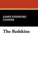 The Redskins: or, Indian and Injin