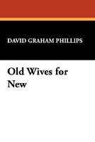 Old Wives For New