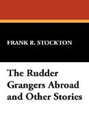 The Rudder Grangers Abroad