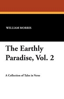 The Earthly Paradise, Vol. 2