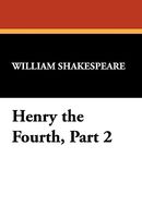 Henry The Fourth, Part 2