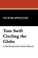 Tom Swift Circling The Globe