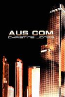 Cover of Aus Com by Christine Jones