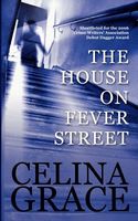 Cover of The House on Fever Street by Celina Alcock
