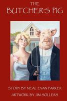 Cover of The Butcher's Pig by Neal Evan Parker