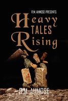 Cover of R.M. Ahmose Presents: Heavy Tales Rising by R.M. Ahmose