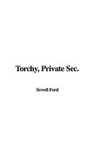 Torchy, Private Sec.