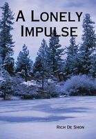 Cover of A Lonely Impulse by Rich De Shon