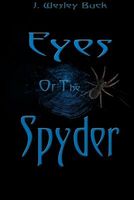 Cover of Eyes of the Spider by J. Wesley Buck