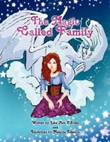 Cover of The Magic Called Family by Lisa Ann O'Brien