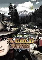 Cover of The Gold Rush: 1847-1849 by Frank W. Lewis