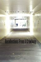 Cover of Recollections From A Crawlway by Kalpana M. Naghnoor