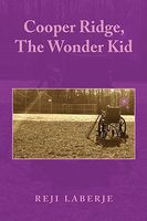 Cover of Cooper Ridge, the Wonder Kid by Reji Laberje