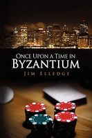 Cover of Once Upon a Time in Byzantium by Jim Elledge