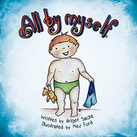 Cover of All by Myself by Briget Sacke