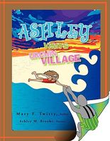 Cover of Ashley Visits Urchin Village by Mary F. Twitty
