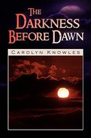 Cover of The Darkness Before Dawn by Carolyn Knowles