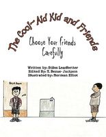 Cover of Choose Your Friends Carefully by Stiles Leadbetter