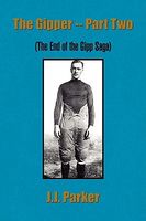 Cover of The Gipper -- Part Two by J.J. Parker