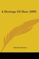 A Heritage of Hate // A Change of Heart
