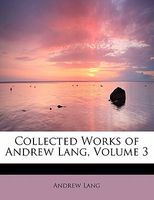 Collected Works Of Andrew Lang