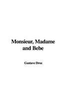 Monsieur, Madame and Bebe