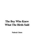 The Boy Who Knew What the Birds Said