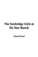 Cover of The Sunbridge Girls at Six Star Ranch by Eleanor Stuart
