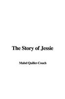 Cover of The Story of Jessie by Mabel Quiller-Couch