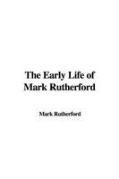 The Early Life of Mark Rutherford