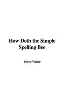 How Doth the Simple Spelling Bee