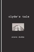 Cover of Clyde's Tale by Steve Dodds
